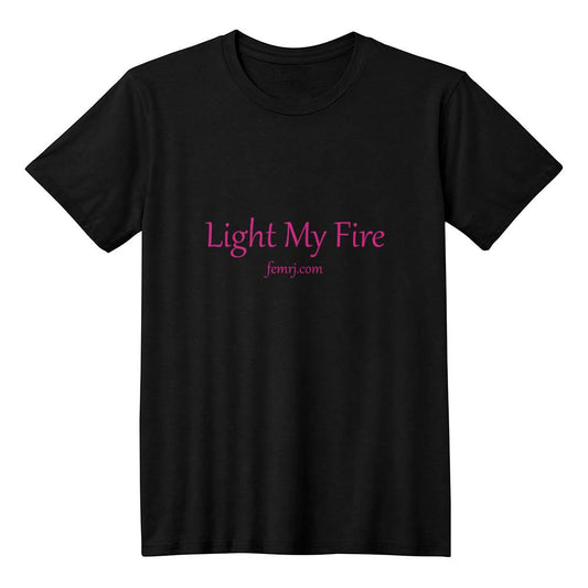 T Shirt - Light My Fire